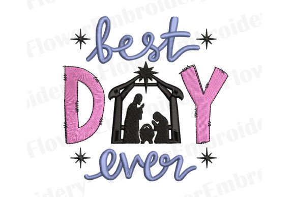 Best Day Ever Machine Embroidery Design