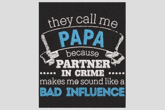 They Call Me Papa Embroidery Review